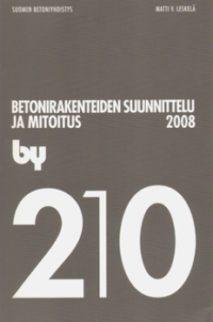 by 210 Betonirakenteiden suunnittelu ja mitoitus 2008